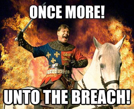 Kenneth Branagh as Henry V on a horse shouting Once More Onto the Breach